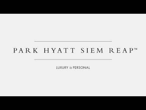 Park Hyatt Siem Reap - a Luxury hotel in Siem Reap, Cambodia
