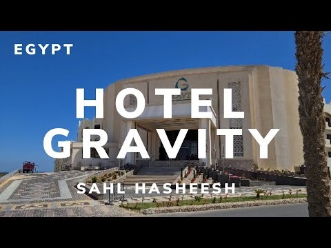 видео отеля Gravity Sahl Hasheesh